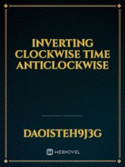 Inverting Clockwise Time Anticlockwise Book