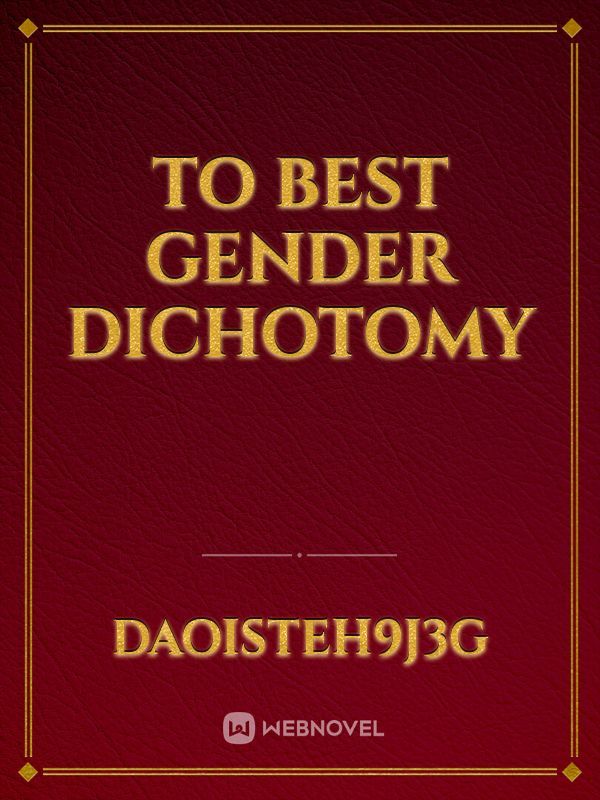 To Best Gender Dichotomy Book