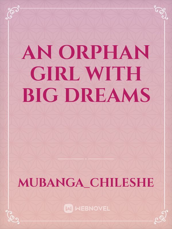 An orphan girl with big dreams