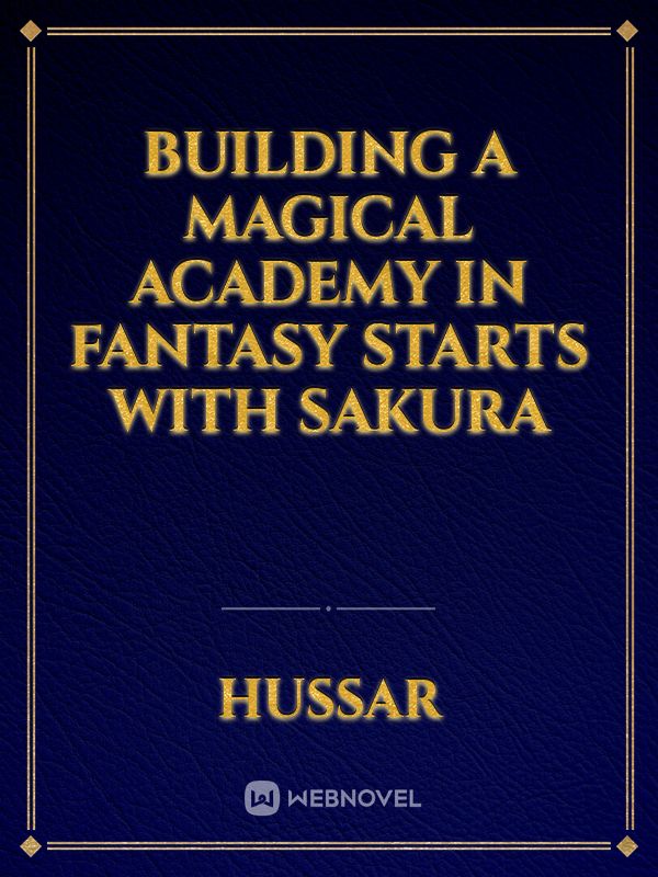 Building a magical academy in fantasy starts with Sakura Book