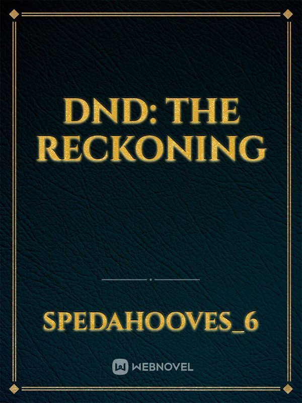DnD: The Reckoning