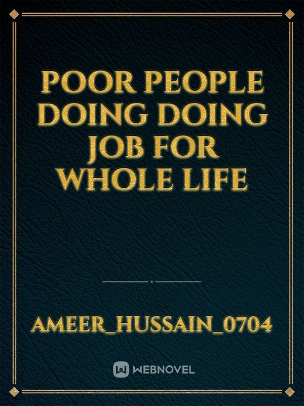 POOR PEOPLE DOING DOING JOB FOR WHOLE LIFE