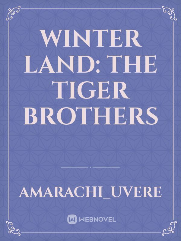 Winter Land: The Tiger Brothers Book