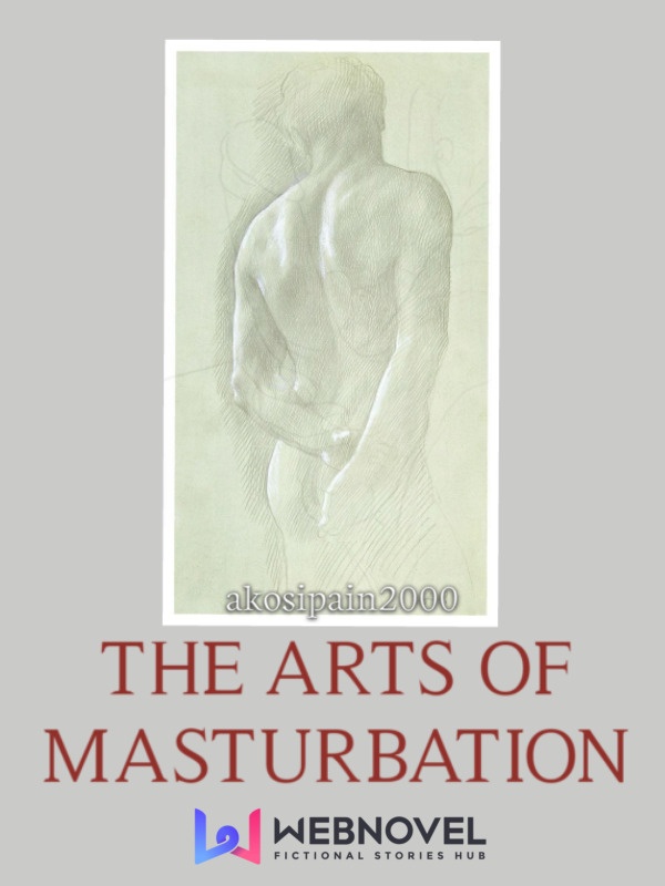 The Arts of Masturbation