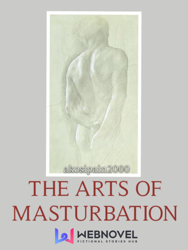 The Arts of Masturbation