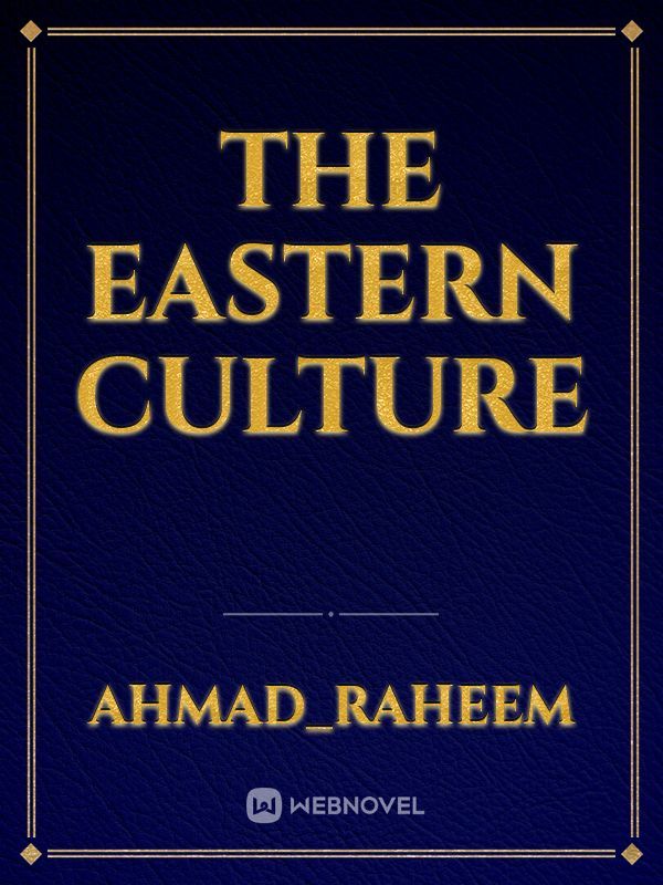 The eastern culture