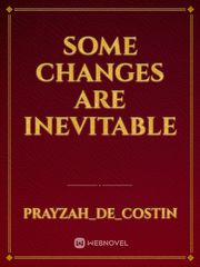 Some changes are inevitable Book