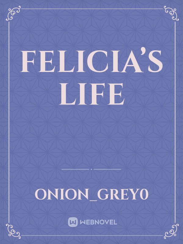 Felicia’s Life Book