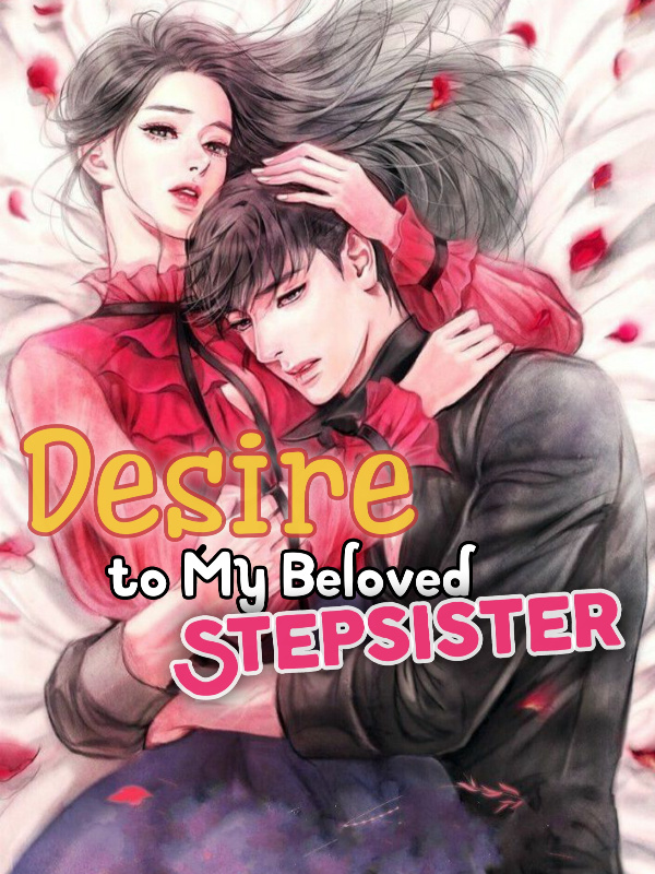 Desire To My Beloved Stepsister