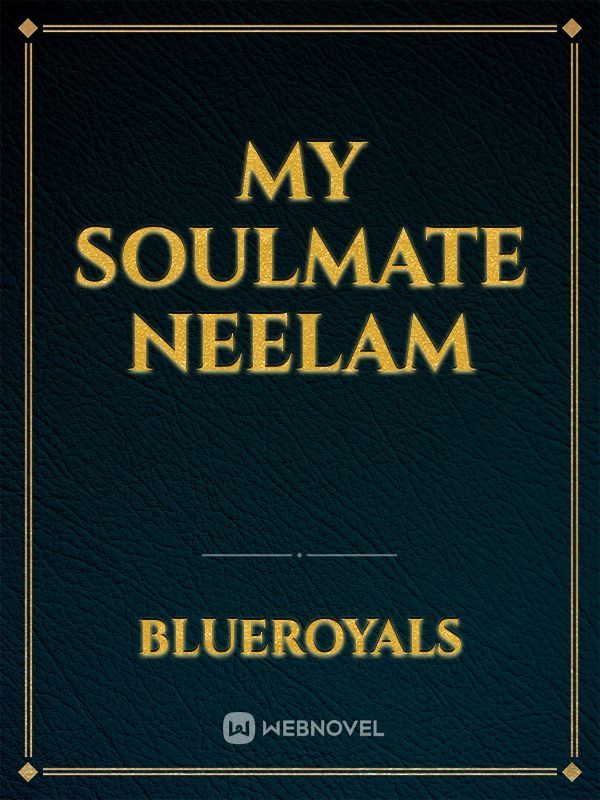 My Soulmate Neelam