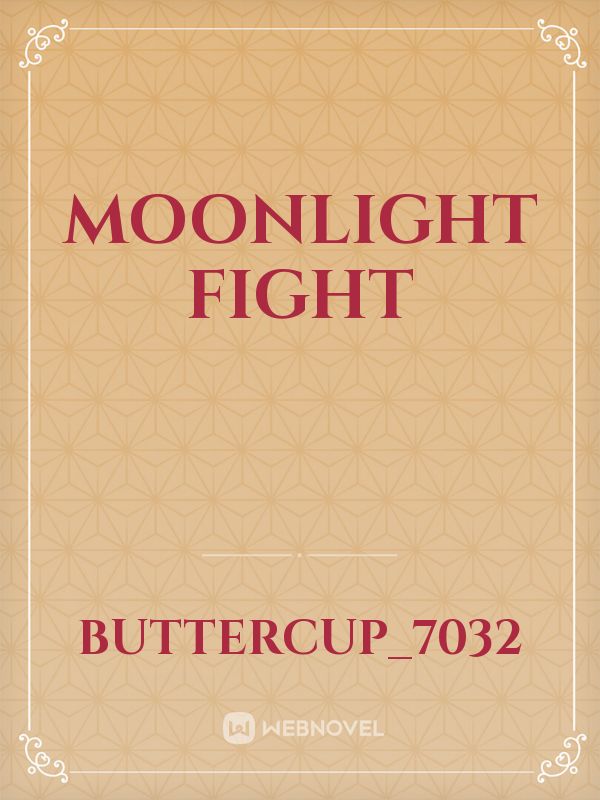 Moonlight fight Book