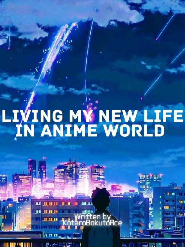 Living My New Life In Anime World