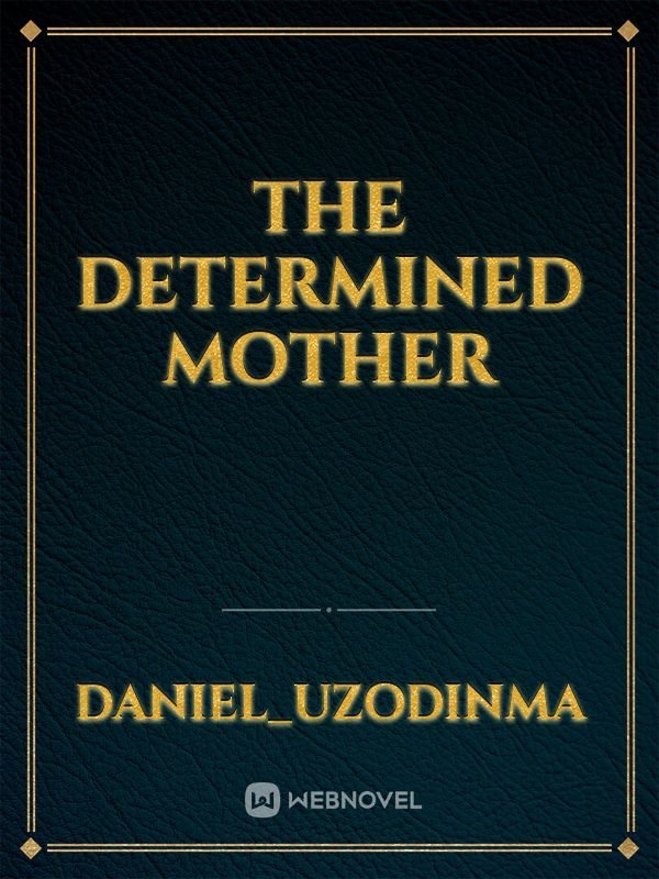 The determined mother