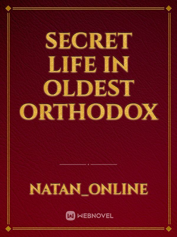 Secret life in oldest orthodox
