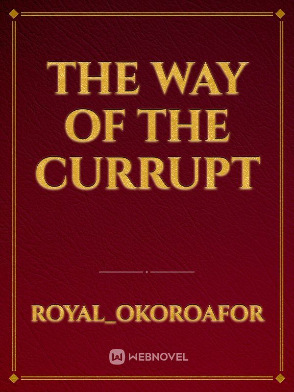 the way of the currupt