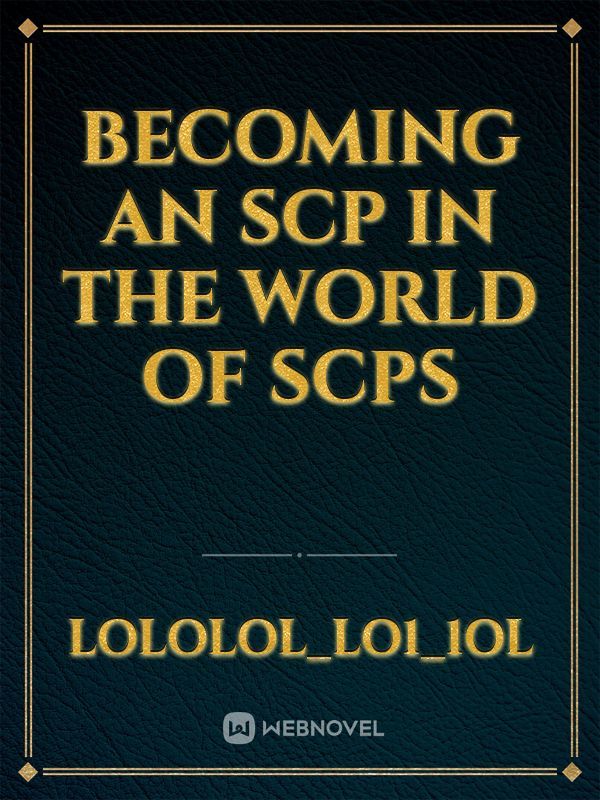 becoming an scp in the world of scps