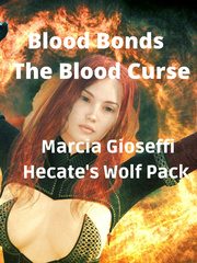 Blood Bonds   The Blood Curse( Hecate's Wolf Pack) Book
