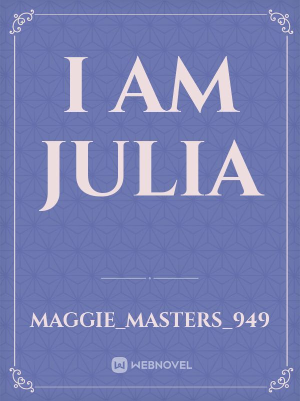 I am Julia