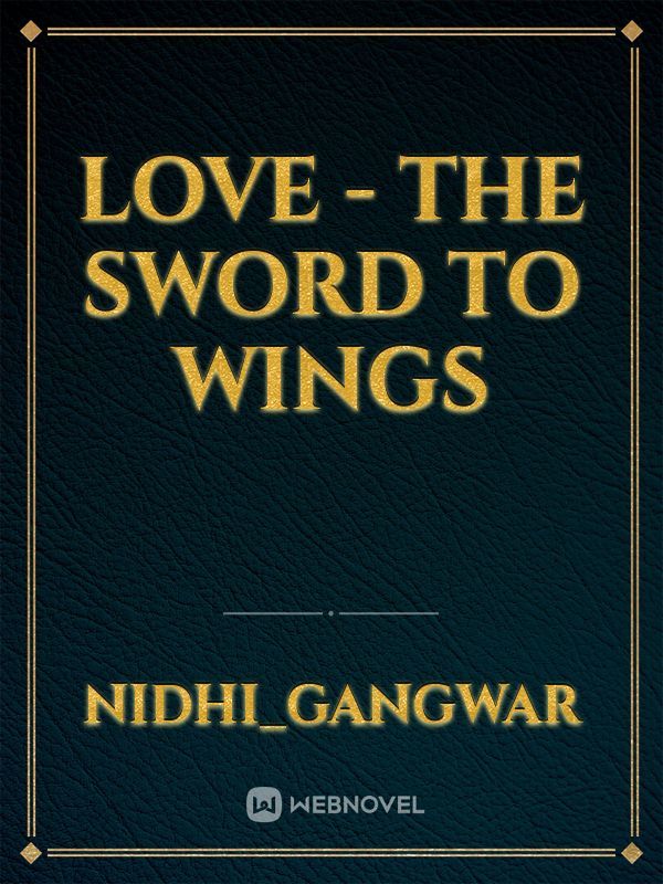 love - the sword to wings
