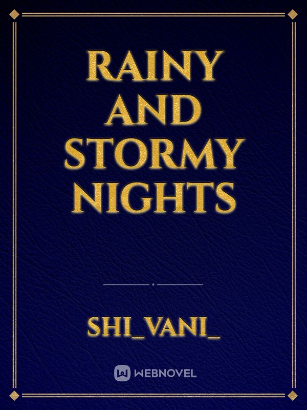 Rainy and stormy nights
