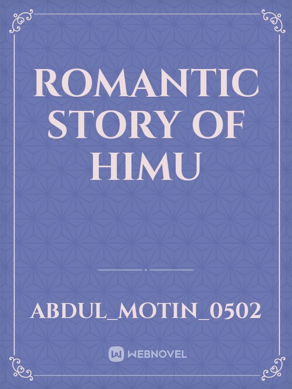 Romantic story of Himu
