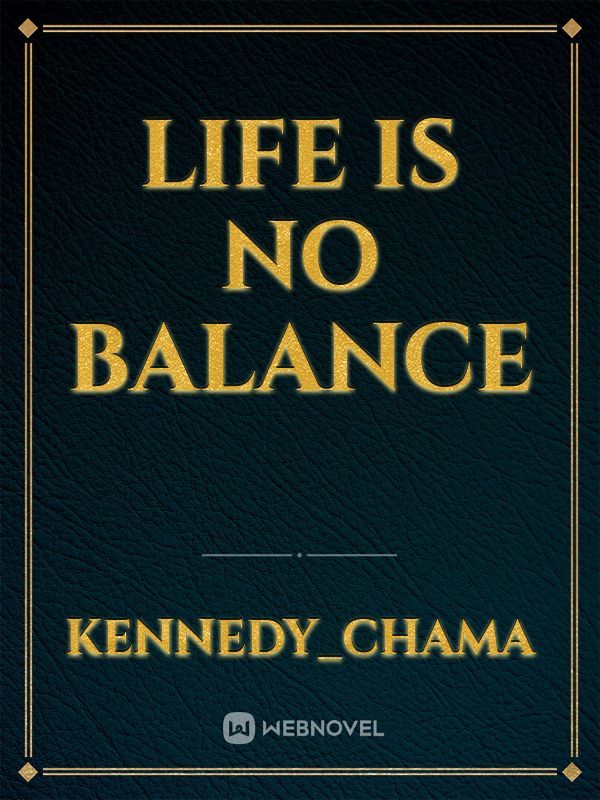 life is no balance
