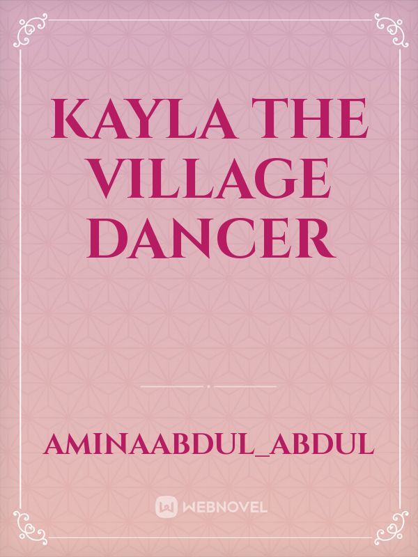 Kayla the village dancer