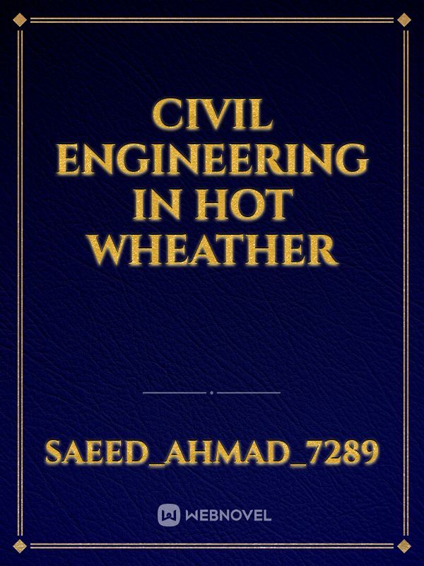 Civil engineering in hot wheather