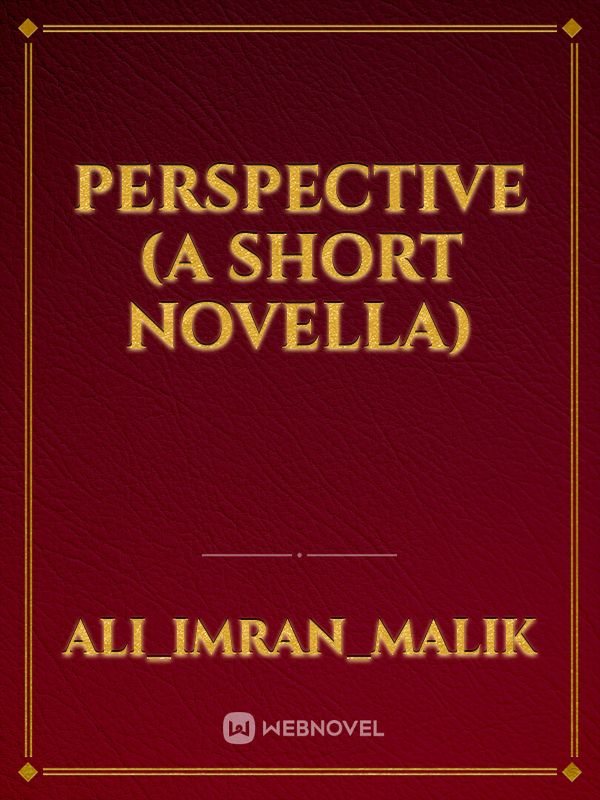Perspective (A short novella) Book
