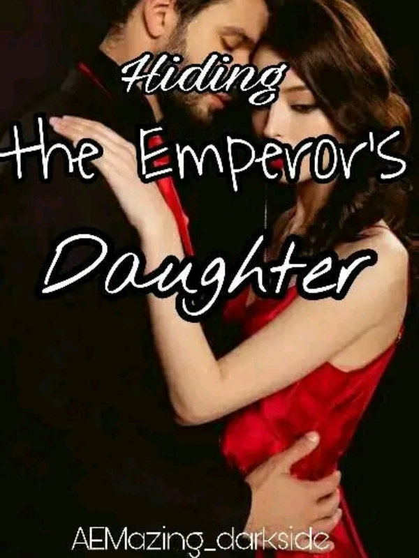 Hiding the Emperor's Daughter