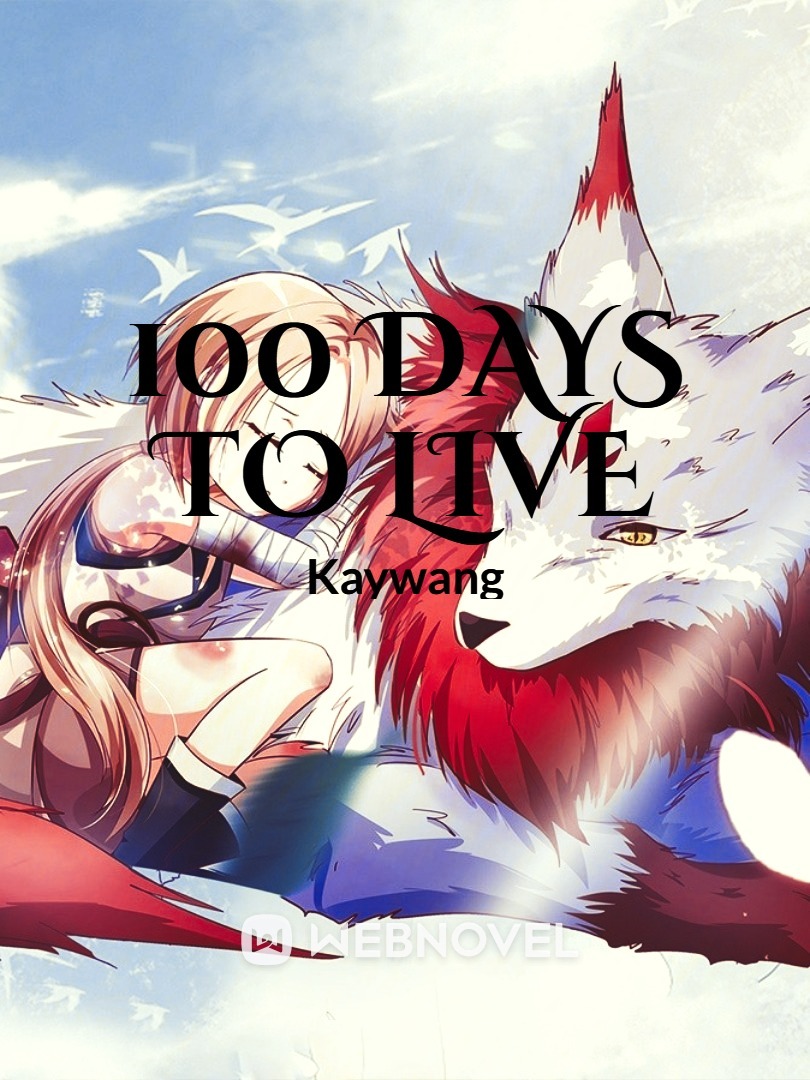 100 Days to live