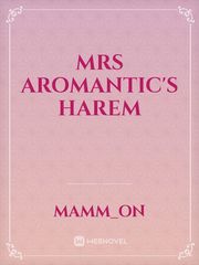 Mrs Aromantic's Harem Book