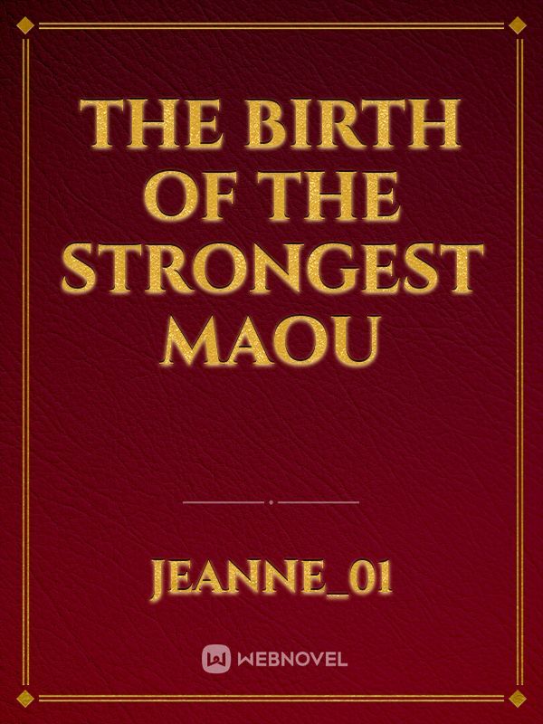 The Birth of The Strongest Maou