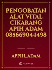 Pengobatan Alat Vital Cikarang Apih Adam 085669044498 Book