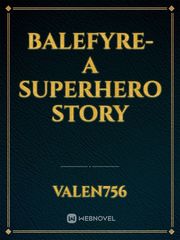 BALEFYRE- A Superhero Story Book