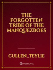 The forgotten Tribe of the Manquezboes Book