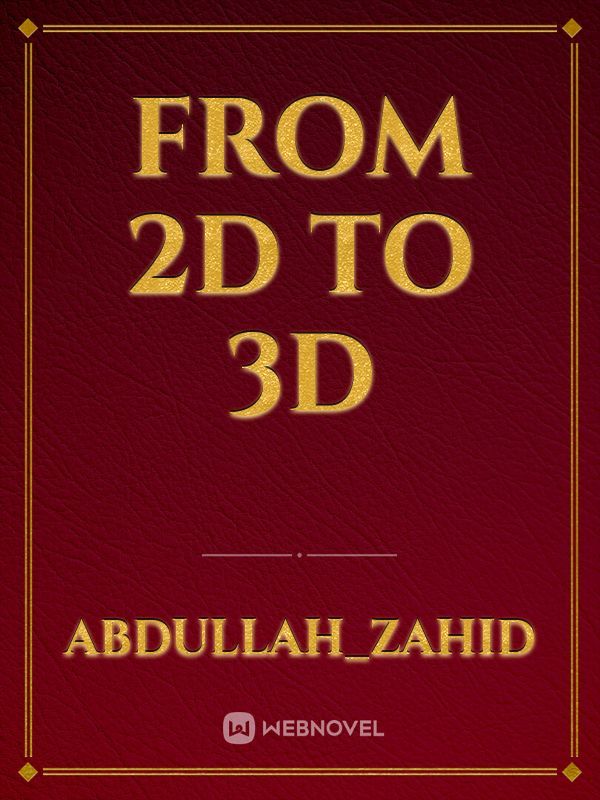 From 2D to 3D