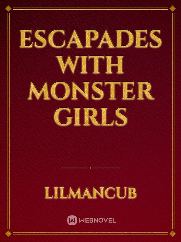 Escapades with Monster Girls