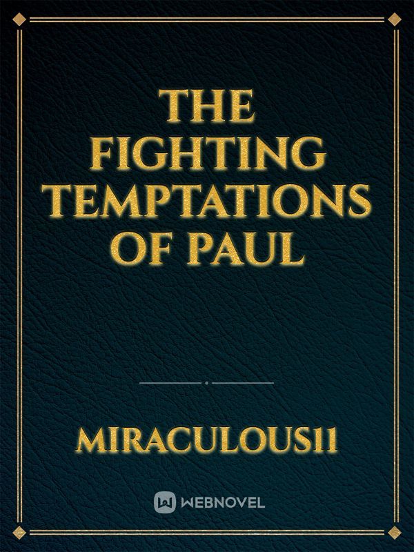 The Fighting Temptations of Paul