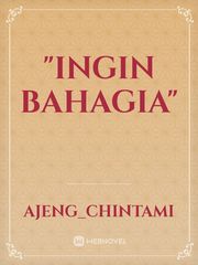 "INGIN BAHAGIA" Book