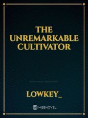 The Unremarkable Cultivator Book