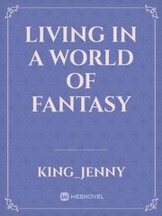 Living in a world of fantasy Book