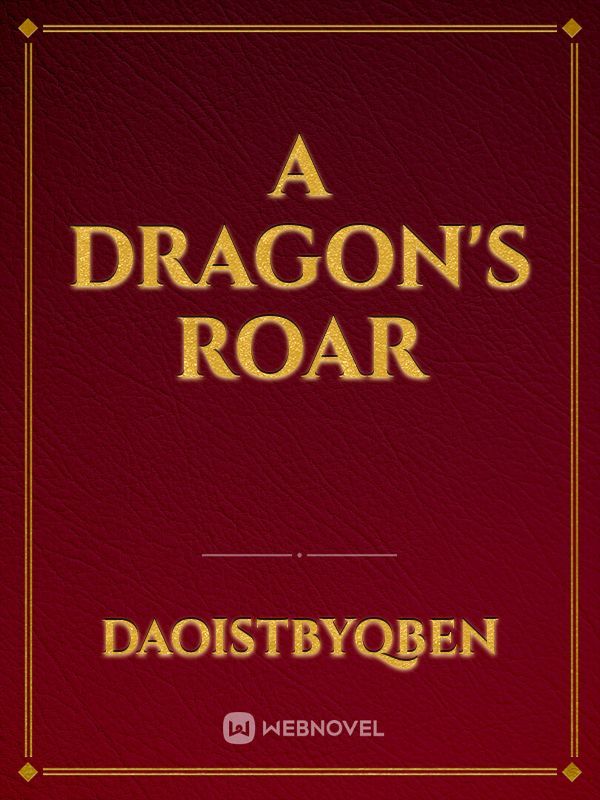 A Dragon's Roar