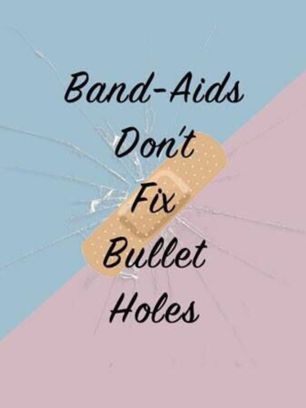 Band-aids don't fix bullet holes