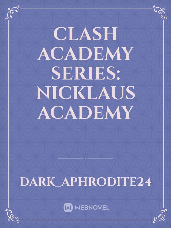 Clash Academy Series:
Nicklaus Academy