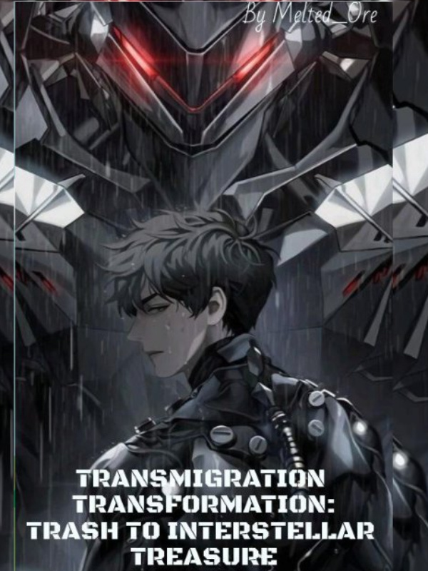 Transmigration Transformation: Trash To Interstellar Treasure Book