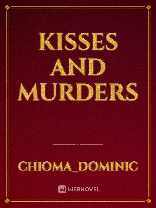 kisses and murders