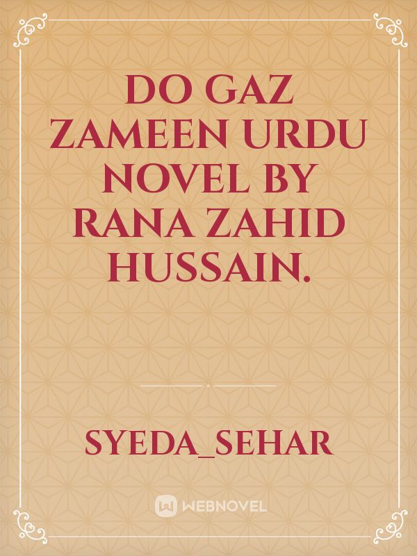 Do Gaz Zameen Urdu Novel by Rana Zahid Hussain. Book