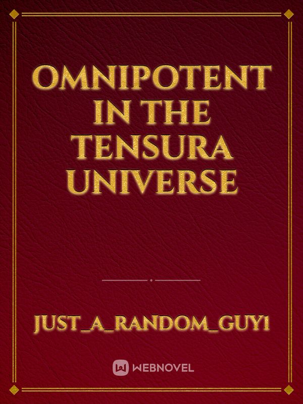 Omnipotent in the Tensura universe