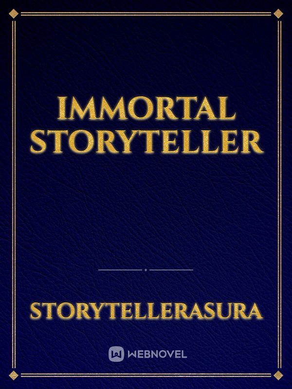 IMMORTAL STORYTELLER Book